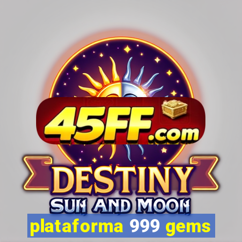 plataforma 999 gems